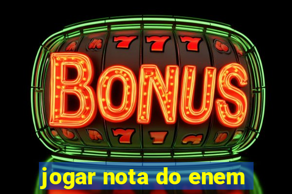 jogar nota do enem
